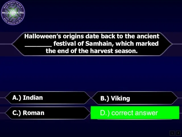 Halloween’s origins date back to the ancient _______ festival of Samhain, which