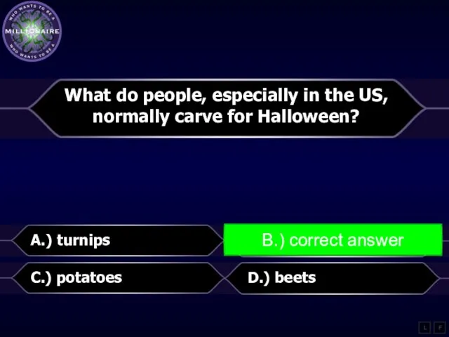 What do people, especially in the US, normally carve for Halloween? A.)