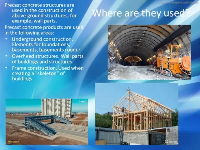 Where are they used? Precast concrete structures are used in the construction