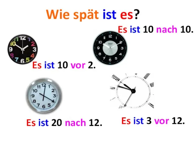 Wie spät ist es? Es ist 10 vor 2. Es ist 10