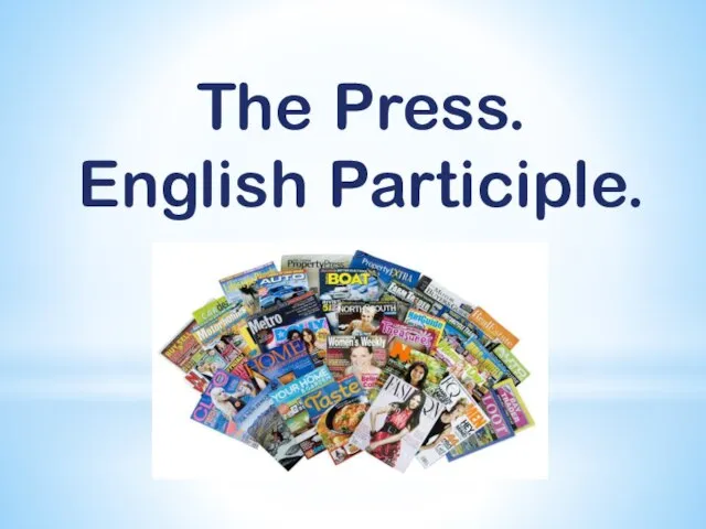 The Press. English Participle.