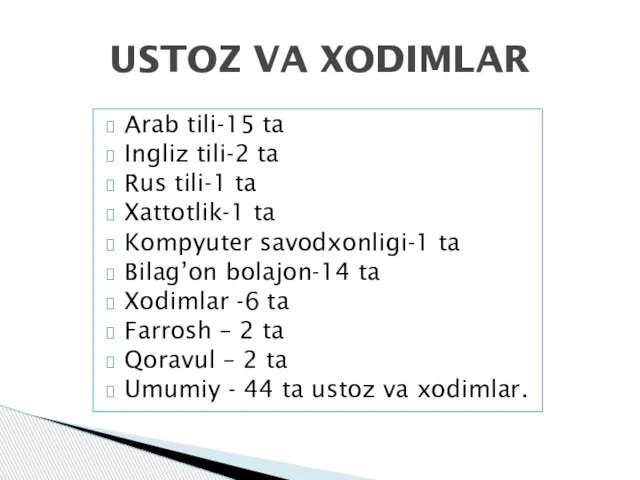 Arab tili-15 ta Ingliz tili-2 ta Rus tili-1 ta Xattotlik-1 ta Kompyuter