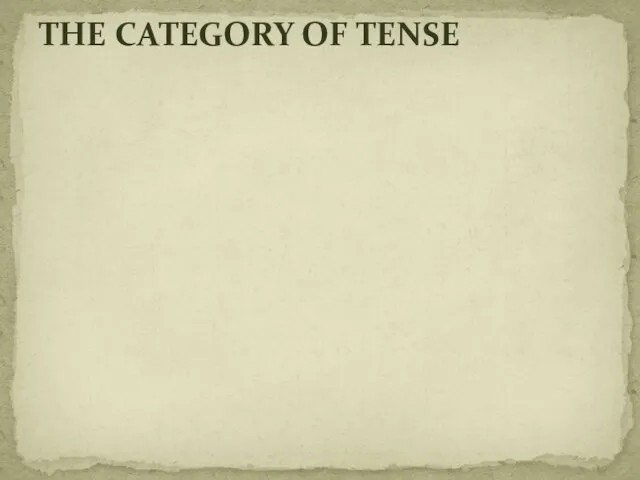 THE CATEGORY OF TENSE