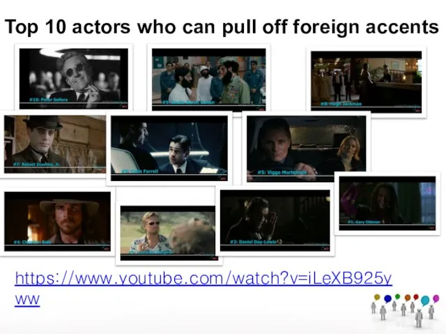 Top 10 actors who can pull off foreign accents https://www.youtube.com/watch?v=iLeXB925yww