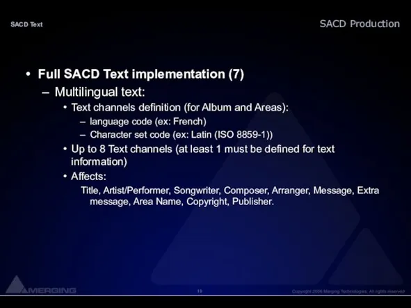 SACD Text Full SACD Text implementation (7) Multilingual text: Text channels definition