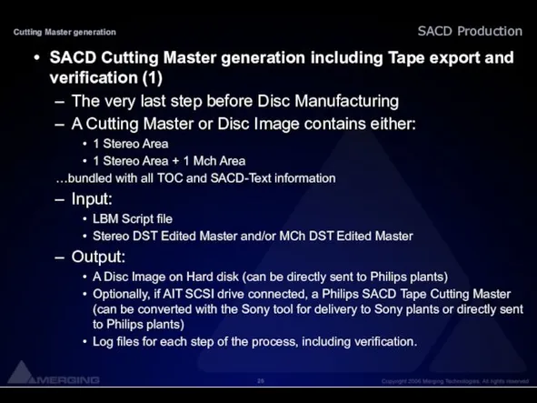 SACD Cutting Master generation including Tape export and verification (1) The very