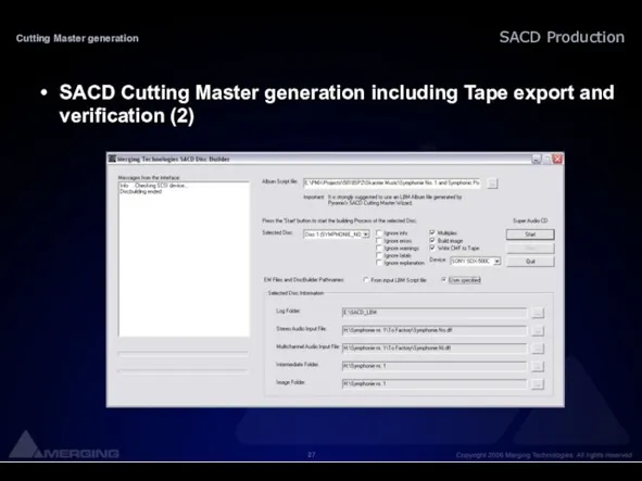 Cutting Master generation SACD Cutting Master generation including Tape export and verification (2)