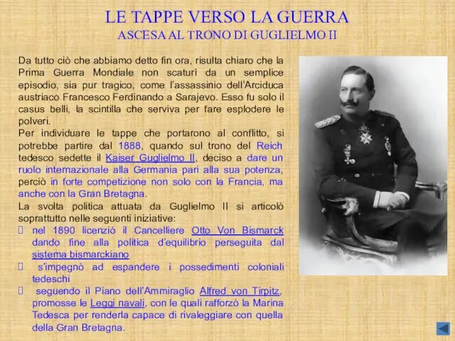 LE TAPPE VERSO LA GUERRA ASCESA AL TRONO DI GUGLIELMO II Da