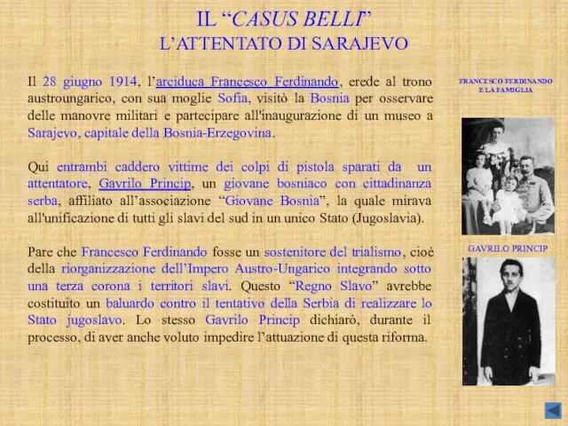 IL “CASUS BELLI” L’ATTENTATO DI SARAJEVO GAVRILO PRINCIP FRANCESCO FERDINANDO E LA