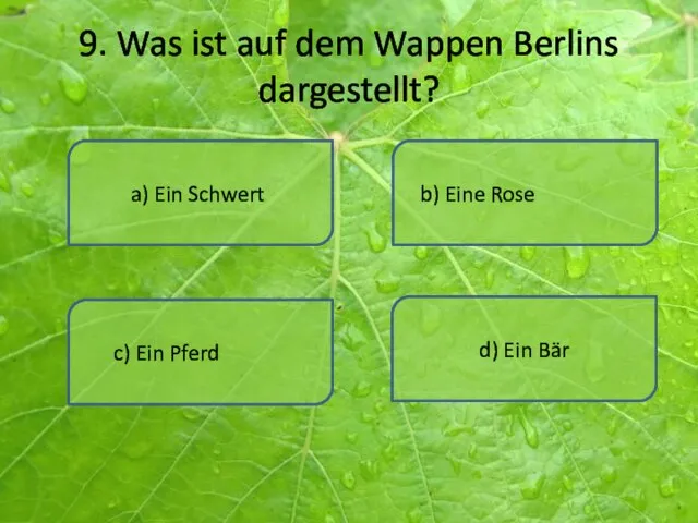 9. Was ist auf dem Wappen Berlins dargestellt? a) Ein Schwert d)