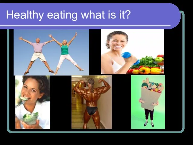 Healthy eating what is it?