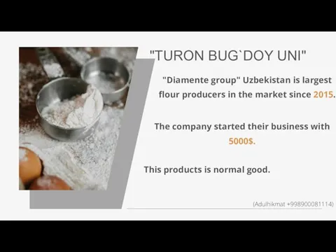 "TURON BUG`DOY UNI" "Diamente group" Uzbekistan is largest flour producers in the