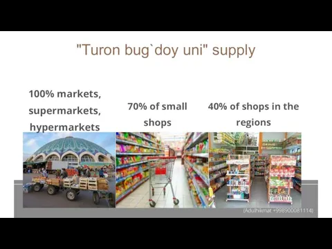 "Turon bug`doy uni" supply 100% markets, supermarkets, hypermarkets 70% of small shops