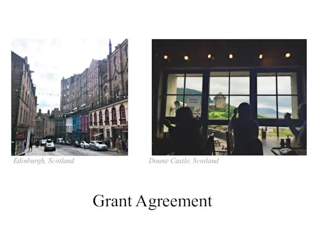 Grant Agreement Edinburgh, Scotland Doune Castle, Scotland