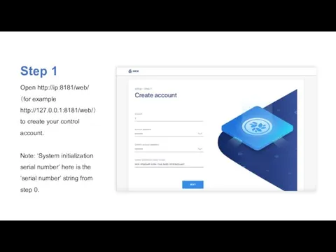 Step 1 Open http://ip:8181/web/ （for example http://127.0.0.1:8181/web/） to create your control account.