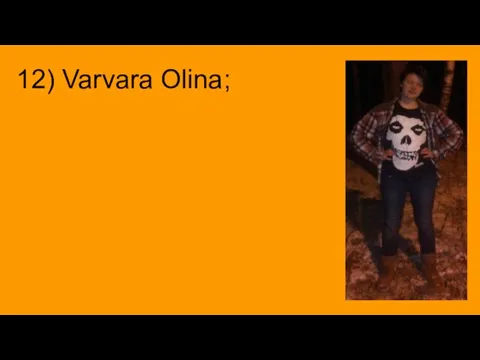 12) Varvara Olina;