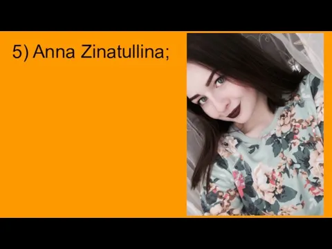 5) Anna Zinatullina;