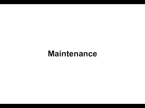 Maintenance