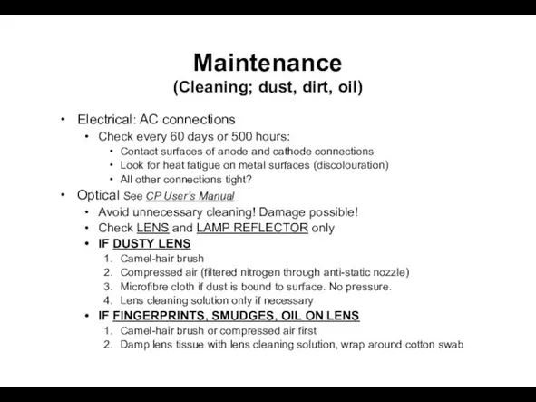 Electrical: AC connections Check every 60 days or 500 hours: Contact surfaces