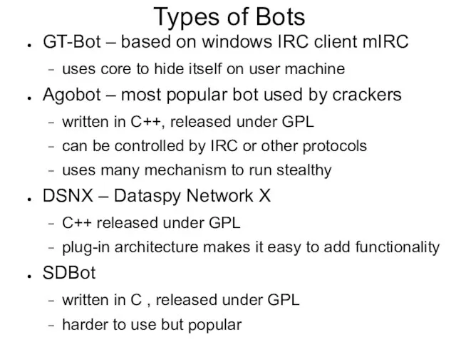 Types of Bots GT-Bot – based on windows IRC client mIRC uses