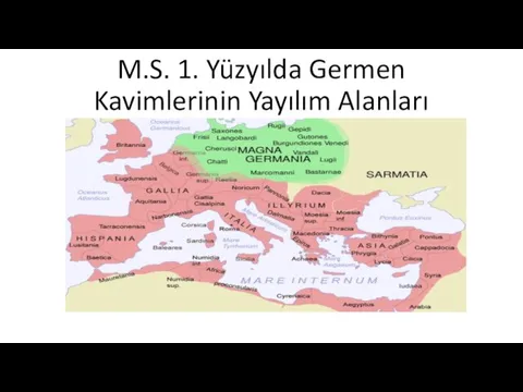 M.S. 1. Yüzyılda Germen Kavimlerinin Yayılım Alanları