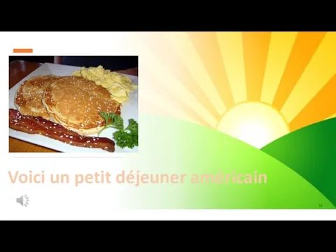 LF Voici un petit déjeuner américain