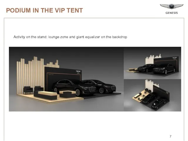 PODIUM IN THE VIP TENT Activity on the stand: lounge zone and