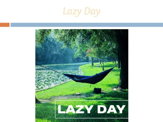 Lazy Day