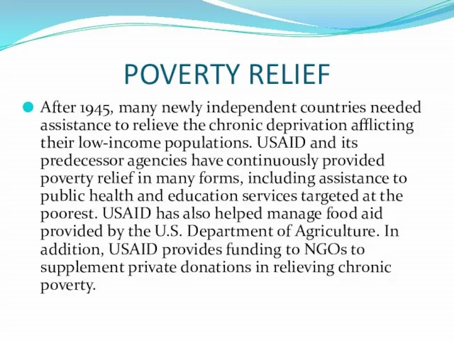 POVERTY RELIEF After 1945, many newly independent countries needed assistance to relieve