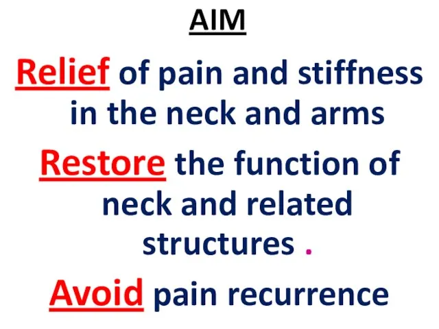 AIM Relief of pain and stiffness in the neck and arms Restore