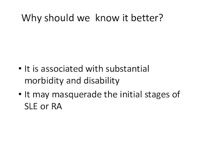Why should we know it better? It is associated with substantial morbidity