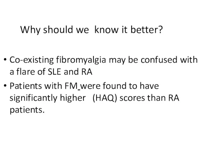 Why should we know it better? Co-existing fibromyalgia may be confused with