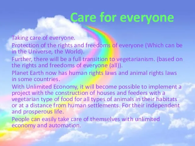 Care for everyone Taking care of everyone. Protection of the rights and