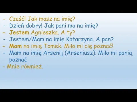 Cześć! Jak masz na imię? Dzień dobry! Jak pani ma na imię?