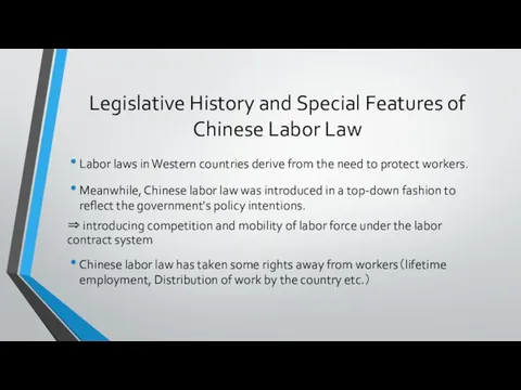 Legislative History and Special Features of Chinese Labor Law Labor laws in