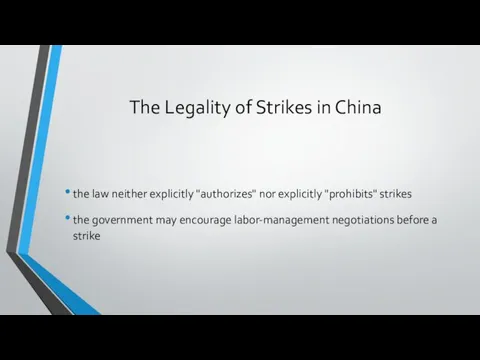 The Legality of Strikes in China the law neither explicitly "authorizes" nor