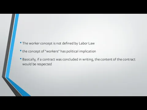 The worker concept is not defined by Labor Law the concept of