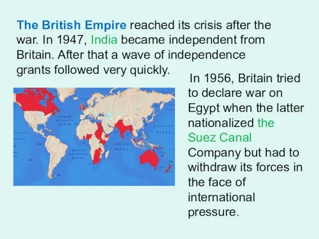 In 1956, Britain tried to declare war on Egypt when the latter