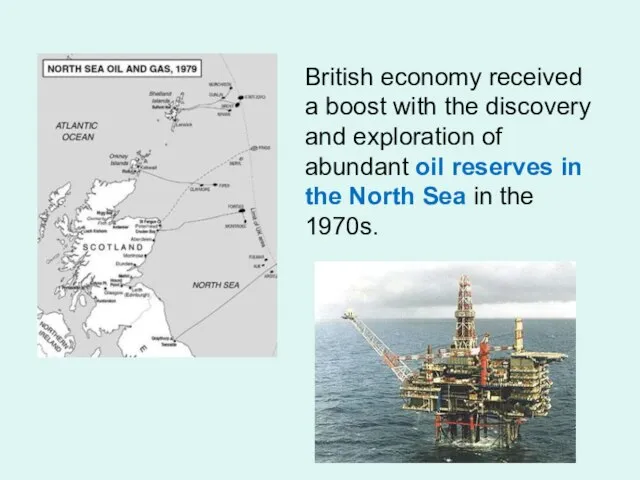 British economy received a boost with the discovery and exploration of abundant