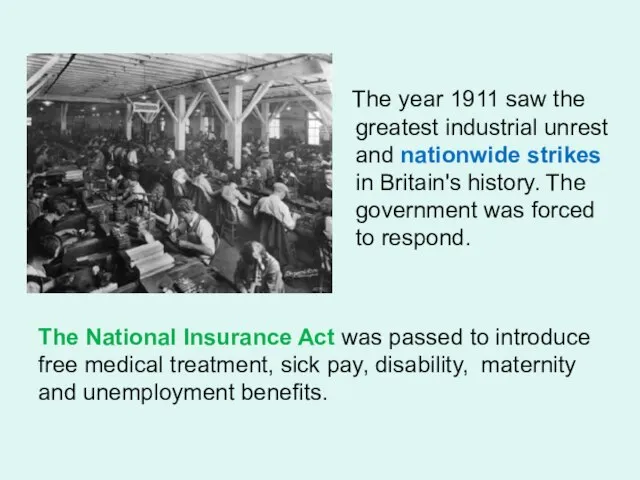 The year 1911 saw the greatest industrial unrest and nationwide strikes in