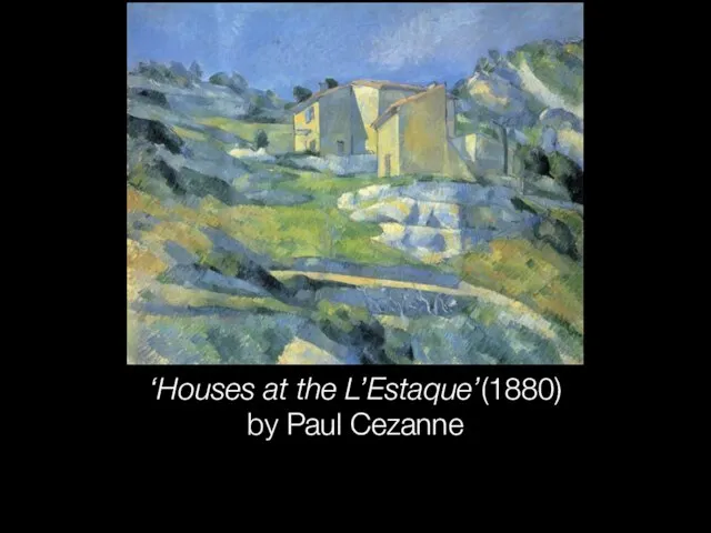 ‘Houses at the L’Estaque’(1880) by Paul Cezanne