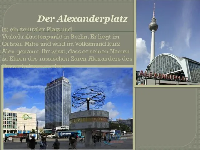 Der Alexanderplatz ist ein zentraler Platz und Verkehrsknotenpunkt in Berlin. Er liegt