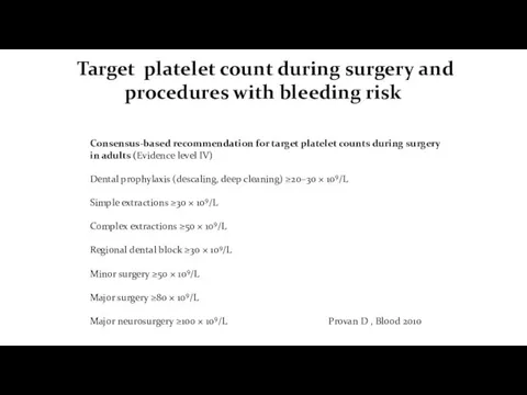Target platelet count during surgery and procedures with bleeding risk Consensus-based recommendation