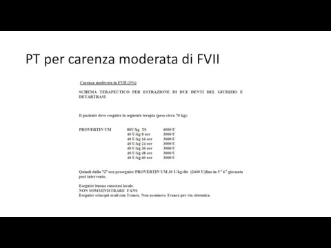 PT per carenza moderata di FVII