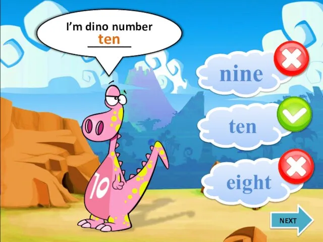 ten I’m dino number _______ ten eight nine NEXT