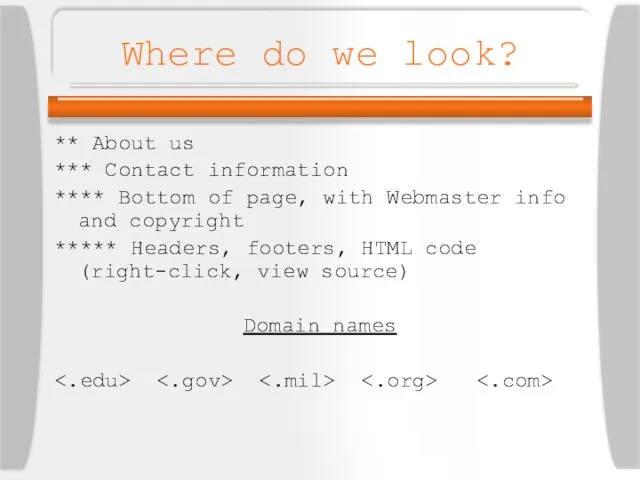 Where do we look? ** About us *** Contact information **** Bottom