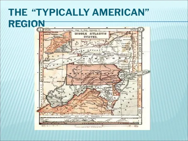 THE “TYPICALLY AMERICAN” REGION