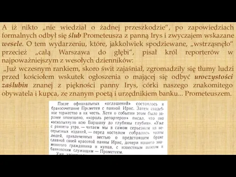 A iż nikto „nie wiedział o żadnej przeszkodzie“, po zapowiedziach formalnych odbył