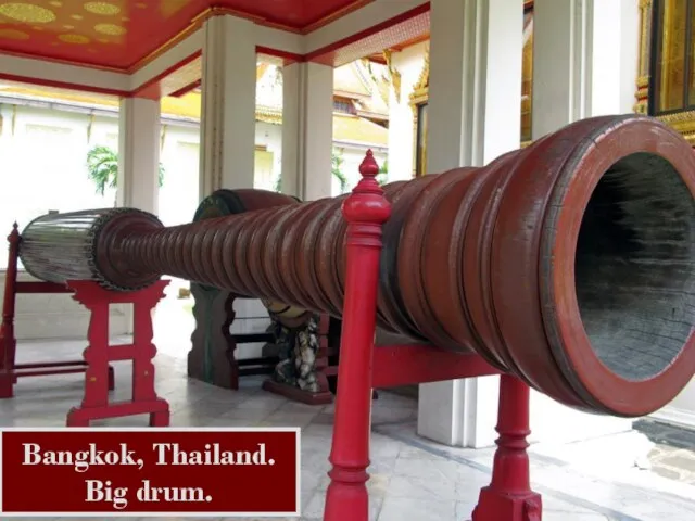 Bangkok, Thailand. Big drum.