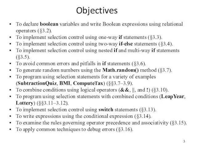 Objectives To declare boolean variables and write Boolean expressions using relational operators